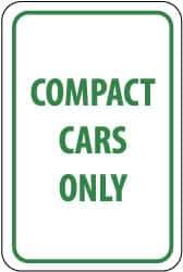 NMC - "Compact Cars Only", 12" Wide x 18" High, Aluminum Parking Lot Traffic Signs - 0.063" Thick, Green on White, Rectangle, Post Mount - Apex Tool & Supply