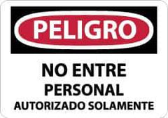 NMC - "Peligro - No Entre - Personal Autorizado Solamente", 10" Long x 14" Wide, Aluminum Safety Sign - Rectangle, 0.04" Thick, Use for Security & Admittance - Apex Tool & Supply