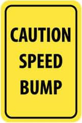 NMC - "Caution - Speed Bump", 12" Wide x 18" High, Aluminum Parking Lot Traffic Signs - 0.08" Thick, Black on Yellow, High Intensity Reflectivity, Rectangle, Post Mount - Apex Tool & Supply