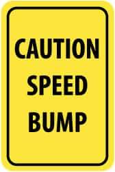 NMC - "Caution - Speed Bump", 12" Wide x 18" High, Aluminum Parking Lot Traffic Signs - 0.04" Thick, Black on Yellow, Rectangle, Post Mount - Apex Tool & Supply