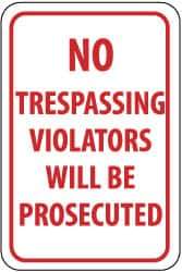 NMC - "No Trespassing - Violators Will Be Prosecuted", 12" Wide x 18" High, Aluminum Parking Lot Traffic Signs - 0.04" Thick, Red on White, Rectangle, Post Mount - Apex Tool & Supply