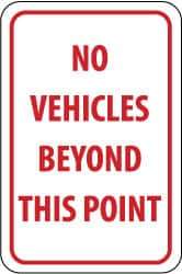 NMC - "No Vehicles Beyond This Point", 12" Wide x 18" High, Aluminum Parking Lot Traffic Signs - 0.04" Thick, Red on White, Rectangle, Post Mount - Apex Tool & Supply