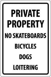 NMC - "Private Property - No Skateboards - Bicycles - Dogs - Loitering", 18" Long x 12" Wide, Aluminum Safety Sign - Rectangle, 0.04" Thick, Use for Security & Admittance - Apex Tool & Supply