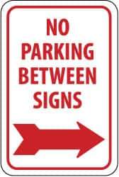 NMC - "No Parking Between Signs", "Right Arrow", 12" Wide x 18" High, Aluminum No Parking & Tow Away Signs - 0.063" Thick, Red on White, Rectangle, Post Mount - Apex Tool & Supply