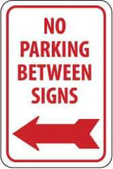 NMC - "No Parking Between Signs", "Left Arrow", 12" Wide x 18" High, Aluminum No Parking & Tow Away Signs - 0.08" Thick, Red on White, Engineer Grade Reflectivity, Rectangle, Post Mount - Apex Tool & Supply
