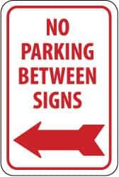NMC - "No Parking Between Signs", "Left Arrow", 12" Wide x 18" High, Aluminum No Parking & Tow Away Signs - 0.04" Thick, Red on White, Rectangle, Wall Mount - Apex Tool & Supply