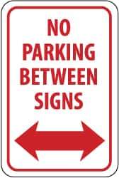 NMC - "No Parking Between Signs", "Double Arrow", 12" Wide x 18" High, Aluminum No Parking & Tow Away Signs - 0.08" Thick, Red on White, Engineer Grade Reflectivity, Rectangle, Post Mount - Apex Tool & Supply