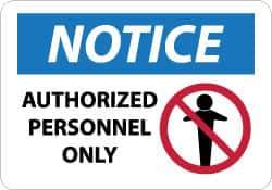 NMC - "Notice - Authorized Personnel Only", 10" Long x 14" Wide, Aluminum Safety Sign - Rectangle, 0.04" Thick, Use for Security & Admittance - Apex Tool & Supply