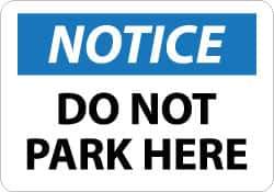 NMC - "Notice - Do Not Park Here", 10" Long x 14" Wide, Aluminum Safety Sign - Rectangle, 0.04" Thick, Use for Security & Admittance - Apex Tool & Supply