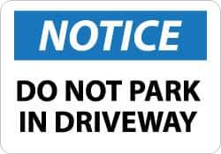 NMC - "Notice - Do Not Park in Driveway", 10" Long x 14" Wide, Aluminum Safety Sign - Rectangle, 0.04" Thick, Use for Security & Admittance - Apex Tool & Supply