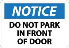 NMC - "Notice - Do Not Park in Front of Door", 10" Long x 14" Wide, Aluminum Safety Sign - Rectangle, 0.04" Thick, Use for Security & Admittance - Apex Tool & Supply