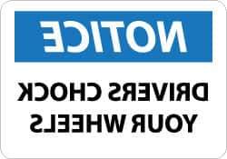 NMC - "Notice - Drivers Chock Your Wheels", 10" Long x 14" Wide, Aluminum Safety Sign - Rectangle, 0.04" Thick, Use for Accident Prevention - Apex Tool & Supply