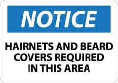 NMC - "Notice - Hairnets and Beard Covers Required in This Area", 10" Long x 14" Wide, Aluminum Safety Sign - Rectangle, 0.04" Thick, Use for Accident Prevention - Apex Tool & Supply
