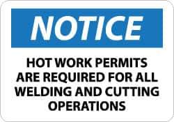 NMC - "Notice - Hot Work Permits Are Required for All Welding and Cutting Operations", 10" Long x 14" Wide, Aluminum Safety Sign - Rectangle, 0.04" Thick, Use for Accident Prevention - Apex Tool & Supply