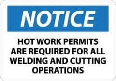NMC - "Notice - Hot Work Permits Are Required for All Welding and Cutting Operations", 10" Long x 14" Wide, Aluminum Safety Sign - Rectangle, 0.04" Thick, Use for Accident Prevention - Apex Tool & Supply