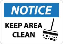 NMC - "Notice - Keep Area Clean", 10" Long x 14" Wide, Aluminum Safety Sign - Rectangle, 0.04" Thick, Use for Security & Admittance - Apex Tool & Supply