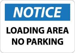 NMC - "Notice - Loading Area - No Parking", 10" Long x 14" Wide, Aluminum Safety Sign - Rectangle, 0.04" Thick, Use for Security & Admittance - Apex Tool & Supply