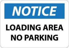 NMC - "Notice - Loading Area - No Parking", 10" Long x 14" Wide, Aluminum Safety Sign - Rectangle, 0.04" Thick, Use for Security & Admittance - Apex Tool & Supply