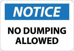 NMC - "Notice - No Dumping Allowed", 10" Long x 14" Wide, Aluminum Safety Sign - Rectangle, 0.04" Thick, Use for Security & Admittance - Apex Tool & Supply