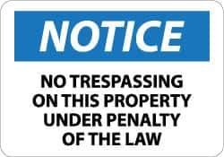 NMC - "Notice - No Trespassing on This Property under Penalty of the Law", 10" Long x 14" Wide, Aluminum Safety Sign - Rectangle, 0.04" Thick, Use for Security & Admittance - Apex Tool & Supply