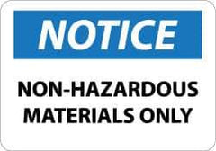 NMC - "Notice - Non-Hazardous Materials Only", 10" Long x 14" Wide, Aluminum Safety Sign - Rectangle, 0.04" Thick, Use for Hazardous Materials - Apex Tool & Supply
