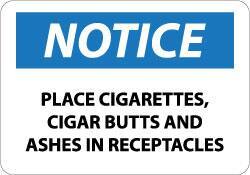NMC - "Notice - Place Cigarettes, Cigar Butts and Ashes in Receptacles", 10" Long x 14" Wide, Aluminum Safety Sign - Rectangle, 0.04" Thick, Use for Accident Prevention - Apex Tool & Supply
