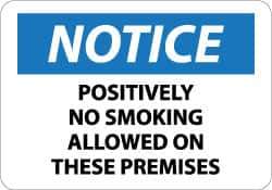 NMC - "Notice - Positively No Smoking Allowed on These Premises", 10" Long x 14" Wide, Aluminum Safety Sign - Rectangle, 0.04" Thick, Use for Accident Prevention - Apex Tool & Supply