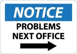 NMC - "Notice - Problems - Next Office", 10" Long x 14" Wide, Aluminum Safety Sign - Rectangle, 0.04" Thick, Use for Security & Admittance - Apex Tool & Supply