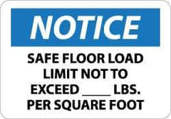NMC - "Notice - Safe Floor Load Limit Not to Exceed ____ Lbs. per Square Foot", 10" Long x 14" Wide, Aluminum Safety Sign - Rectangle, 0.04" Thick, Use for Accident Prevention - Apex Tool & Supply