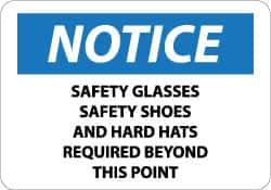 NMC - "Notice - Safety Glasses, Safety Shoes and Hard Hats Required Beyond This Point", 10" Long x 14" Wide, Aluminum Safety Sign - Rectangle, 0.04" Thick, Use for Accident Prevention - Apex Tool & Supply