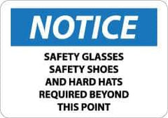 NMC - "Notice - Safety Glasses, Safety Shoes and Hard Hats Required Beyond This Point", 10" Long x 14" Wide, Aluminum Safety Sign - Rectangle, 0.04" Thick, Use for Accident Prevention - Apex Tool & Supply
