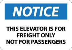 NMC - "Notice - This Elevator Is for Freight Only - Not for Passengers", 10" Long x 14" Wide, Aluminum Safety Sign - Rectangle, 0.04" Thick, Use for Accident Prevention - Apex Tool & Supply