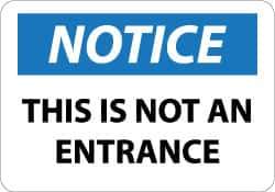 NMC - "Notice - This Is Not an Entrance", 10" Long x 14" Wide, Aluminum Safety Sign - Rectangle, 0.04" Thick, Use for Security & Admittance - Apex Tool & Supply