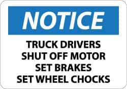NMC - "Notice - Truck Drivers - Shut Off Motor - Set Brakes - Set Wheel Chocks", 10" Long x 14" Wide, Aluminum Safety Sign - Rectangle, 0.04" Thick, Use for Accident Prevention - Apex Tool & Supply