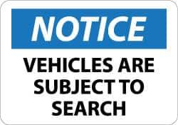 NMC - "Notice - Vehicles Are Subject to Search", 10" Long x 14" Wide, Aluminum Safety Sign - Rectangle, 0.04" Thick, Use for Accident Prevention - Apex Tool & Supply