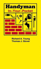 Sequoia Publishing - Handyman In-Your-Pocket Publication, 1st Edition - by Thomas J. Glover & Richard A. Young, Sequoia Publishing - Apex Tool & Supply
