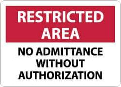 NMC - "Restricted Area - No Admittance without Authorization", 10" Long x 14" Wide, Aluminum Safety Sign - Rectangle, 0.04" Thick, Use for Security & Admittance - Apex Tool & Supply