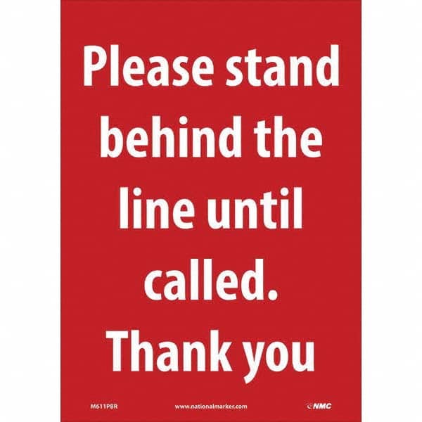NMC - "Please Stand Behind the Line Until Called", 10" Wide x 14" High, Pressure-Sensitive Vinyl Safety Sign - Apex Tool & Supply