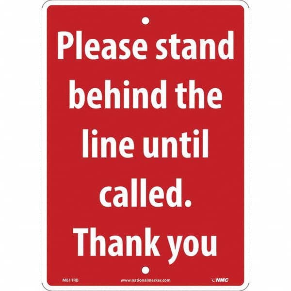 NMC - "Please Stand Behind the Line Until Called", 10" Wide x 14" High, Rigid Plastic Safety Sign - Apex Tool & Supply
