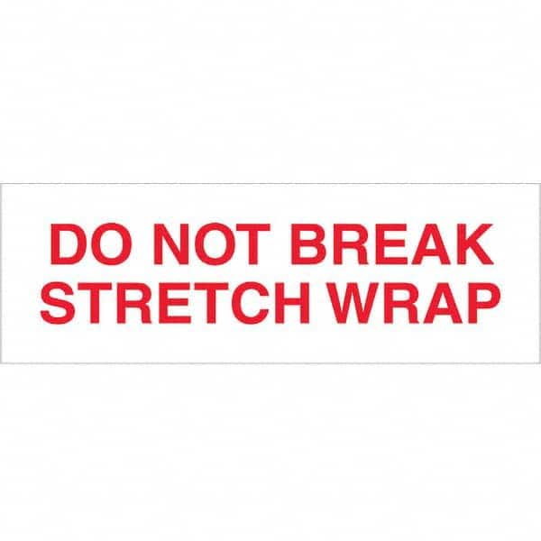 Tape Logic - Shipping & DOT Labels Message Type: Shipping Label Legend: Do Not Break Stretch Wrap - Apex Tool & Supply