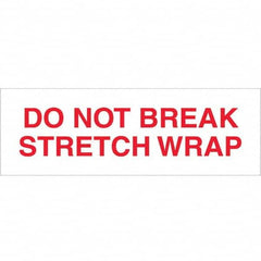 Tape Logic - Shipping & DOT Labels Message Type: Shipping Label Legend: Do Not Break Stretch Wrap - Apex Tool & Supply