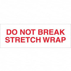 Tape Logic - Shipping & DOT Labels Message Type: Shipping Label Legend: Do Not Break Stretch Wrap - Apex Tool & Supply