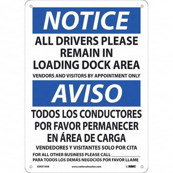 NMC - "Notice - All Drivers Please Remain In Loading Dock Area", 10" Wide x 14" High, Aluminum Safety Sign - Apex Tool & Supply