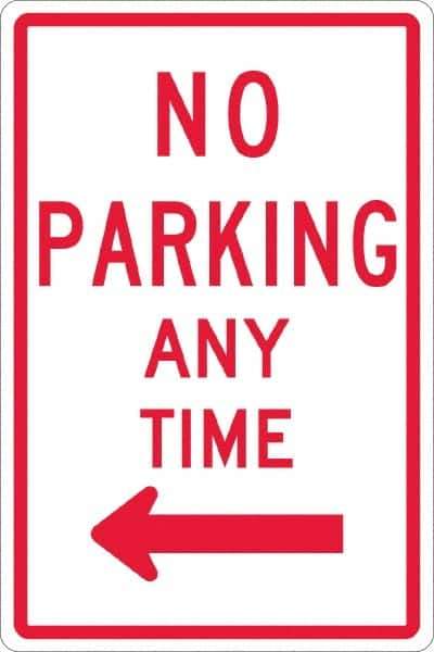 NMC - "No Parking Anytime", "Left Arrow", 12" Wide x 18" High, Aluminum No Parking & Tow Away Signs - 0.063" Thick, Red on White, Rectangle, Post Mount - Apex Tool & Supply