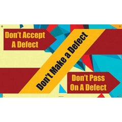NMC - Banners Message Type: Safety Reinforcement & Motivational Legend: Don't Accept a Defect - Apex Tool & Supply