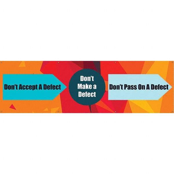 NMC - Banners Message Type: Safety Reinforcement & Motivational Legend: Don't Accept a Defect - Apex Tool & Supply