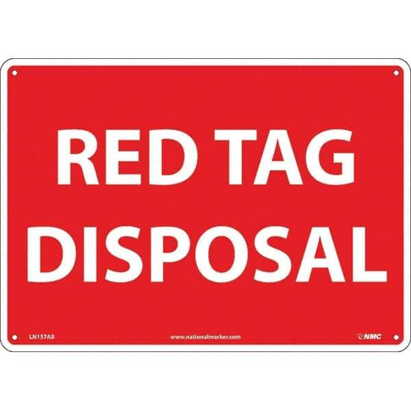 NMC - "Red Tag Disposal", 10" Long x 14" Wide, Aluminum Safety Sign - Rectangular, Use for Workplace/Safety - Apex Tool & Supply