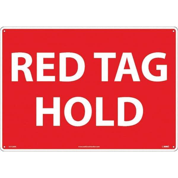 NMC - "Red Tag Hold", 14" Long x 20" Wide, Rigid Plastic Safety Sign - Rectangular, Use for Workplace/Safety - Apex Tool & Supply