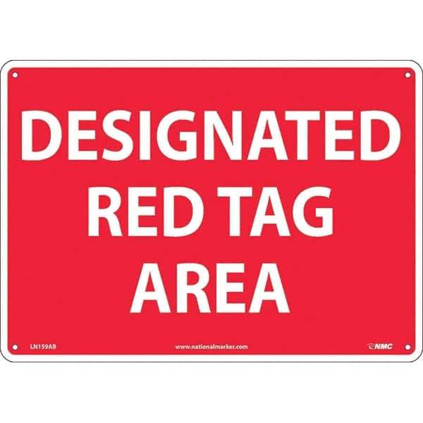NMC - "Designated Red Tag Area", 10" Long x 14" Wide, Aluminum Safety Sign - Rectangular, Use for Workplace/Safety - Apex Tool & Supply