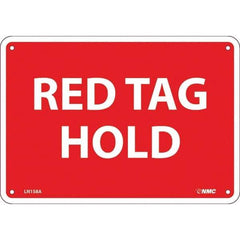 NMC - "Red Tag Hold", 7" Long x 10" Wide, Aluminum Safety Sign - Rectangular, Use for Workplace/Safety - Apex Tool & Supply